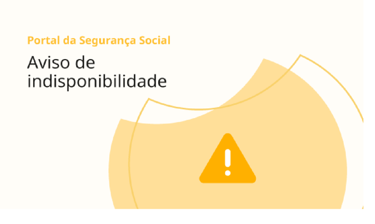 Segurança Social: Aviso de Indisponibilidade Temporária do portal (25/04)