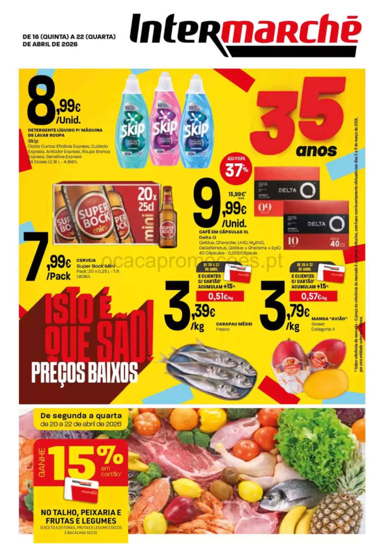 Folheto Intermarché Super: Antevisão Promoções 16 a 22 de abril