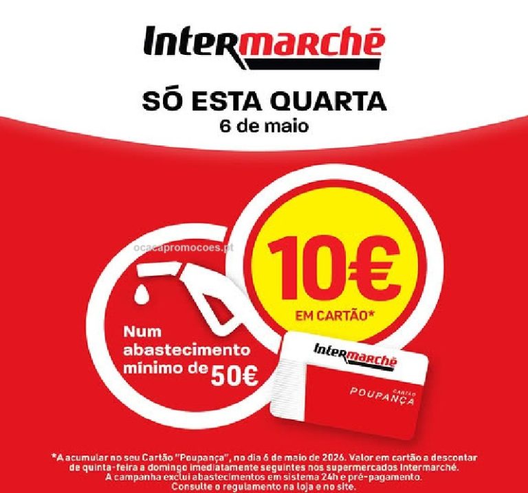 Antevisão Combustíveis –  Intermarché 10,00€ desconto só 6 de maio