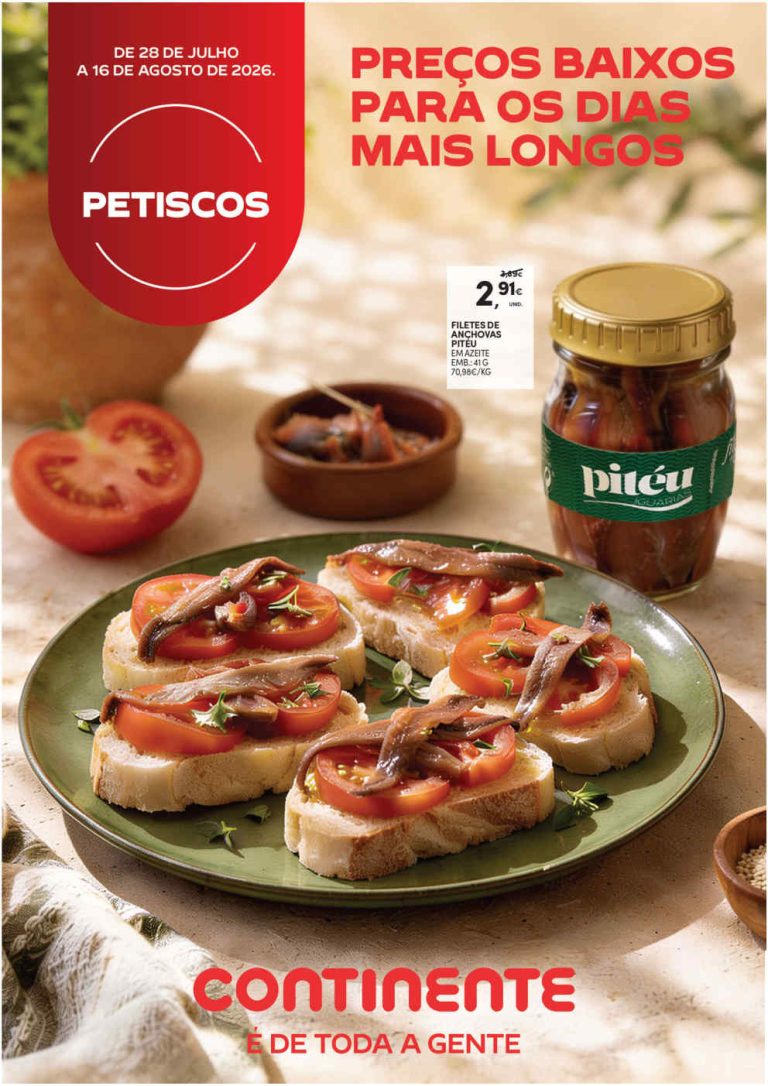 Folheto Continente Petiscos – Antevisão Promoções 28 julho a 16 agosto