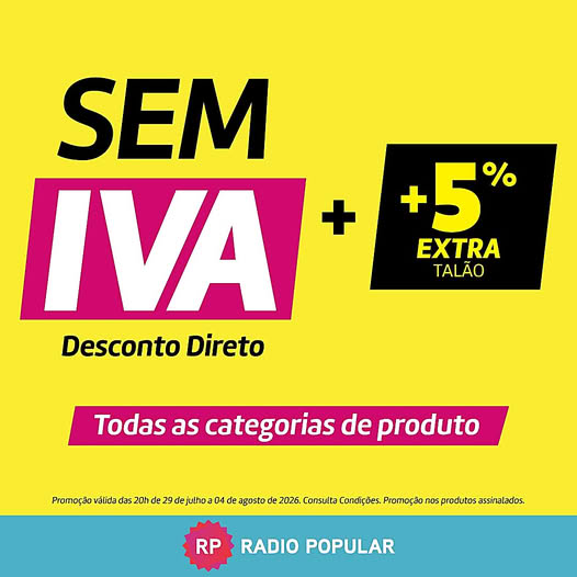 Rádio Popular – Antevisão Promoção Sem Iva mais 5% talão de 30 julho a 4 agosto