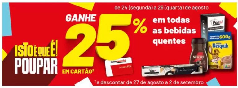 Antevisão Intermarché – Acumulação 25% desconto em cartão de 24 a 26 Agosto