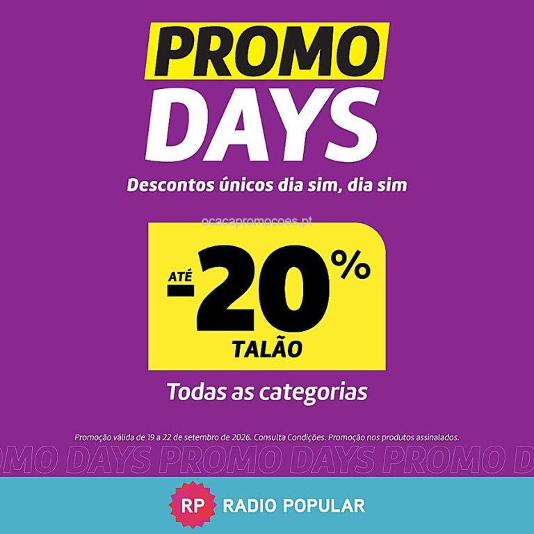 Antevisão Rádio Popular – Até 20% talão em todas as categorias 19 a 22 de setembro